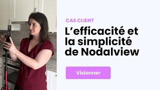 L'efficacité et la simplicité de Nodalview