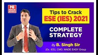 Crack ESE 2021 | Strategy & Planning | Must Watch | By B.Singh Sir ( Ex. IES ) CMD, MADE EASY Group