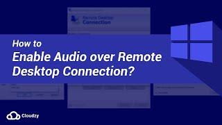 How to enable audio over a remote desktop connection?