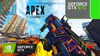 Apex Legends : GTX 970 & I7-3770 (1080p High Settings)