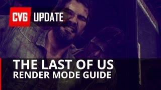 Last of Us - Render Modes Explained & Compared (No Spoilers)