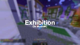 Hacking on MushMC With Exhibition(UNCUT)