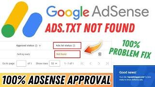 Google AdSense Ads.txt Not Found Problem Solve | How To Fix Ads.txt Status Not Found