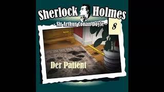 Sherlock Holmes (Die Originale) - Fall 08: Der Patient (Komplettes Hörspiel)