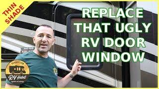 Replace The Ugly RV Door Window With AP Products Thin Shade Upgrade - How To Install Tricks And Tips