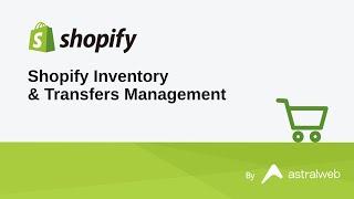 Shopify Inventory & Transfers Management