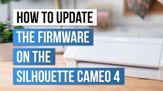 How to Update the Firmware on the Silhouette Cameo 4