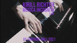 Kirill Richter MUSICA INCOGNITA live