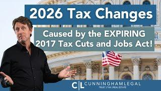 Tax Law Changes in 2026: Expiration of the 2017 Tax Cuts and Jobs Act