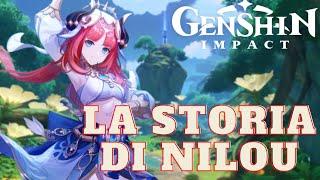 La STORIA di NILOU - Genshin Impact ITA