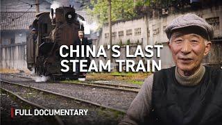 The Fight to Save China's last Steam Train | Autentic Documentary