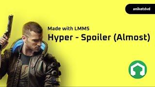 (Almost) Making 'Hyper - Spoiler' beat on LMMS | CyberPunk 2077