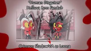 Human Disguises // Helluva Boss Fandub