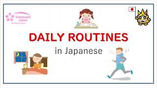 Daily routine in Japanese To take a shower, clean the room, to sleep etc.. in Japanese