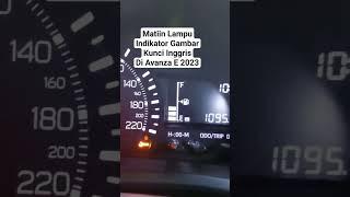 Cara Matiin Lampu Indikator Kunci Inggris di Avanza E 2023