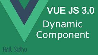 Vue JS 3 tutorial #31 Dynamic Component