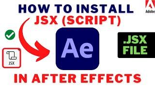 How To INSTALL JSX (Script) File In After Effects | How To Import JSX To AFTER EFFECTS 2023