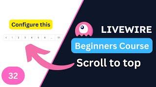 Pagination scroll to top | Laravel Livewire 3 for Beginners EP32