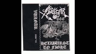 VULGAR Hellburst to Fight DEMO 1993 (VOMITOR)