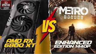 AMD Radeon RX6800XT vs Metro Exodus Enhanced | 1440P | Ray Tracing