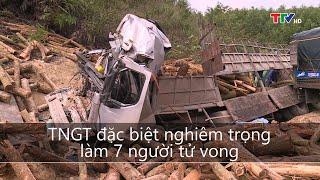 Tai nạn giao thông đặc biệt nghiêm trọng làm 7 người chết tại huyện Lang Chánh | PTTH Thanh Hóa