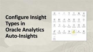 Configure Insight Types in Oracle Analytics Auto-Insights