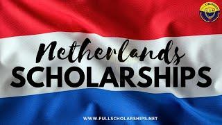 Study Free in Netherland - List of Fully Funded Scholarships in Netherlands 2024-2025 for BS,MS,PHD