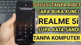 cara reset hp realme 5i lupa sandi dengan cara yang mudah tanpa komputer