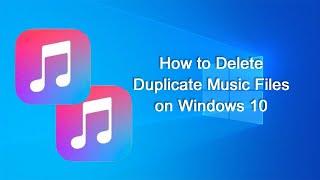 3 Easy Ways to Delete Duplicate MP3 Music Files on Windows 10