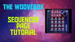 The Woovebox - Sequencer Page Tutorial