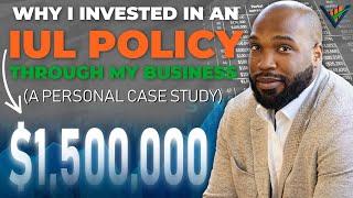 Why I Invested in an IUL Policy through My Business (A Personal Case Study)