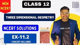 Chapter 11 Three Dimensional Geometry NCERT Solutions I EX 11.2 I New NCERT Solutions Class 12 I A4S