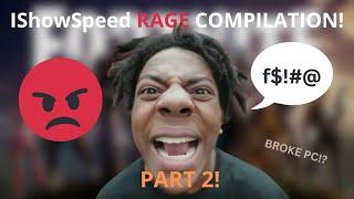iShowSpeed Extreme Rage Compilation Part 2