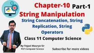 Chapter 10 String Manipulation | Part 1 | Class 11 Computer Science (With Python Programming)