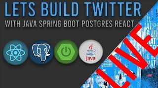 Lets Build Twitter Live 03/09/2024 || Live Java and ReactJS Development