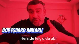 Kadir Hoca Bodyguardlık Anıları