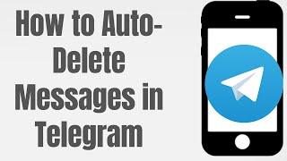 How to Automatically Delete Messages of Telegram on Android