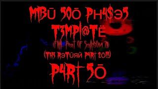 MIBU 500 PHASES TEMPLATE (PHASE 491-500.5) [PART 50/50] [FINAL PART OF SEASON 2!!!]