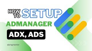 Setup Google AdManager Ads | Adx Ads Setup | Setup Google AdManager