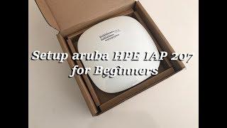 Full Video: Setting up aruba HPE IAP 207 Instant Access Point for beginners
