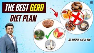 GERD Diet Plan | How to Get Rid of Acid Reflux? | Acid Reflux Cure by Dr. Anshul Gupta MD