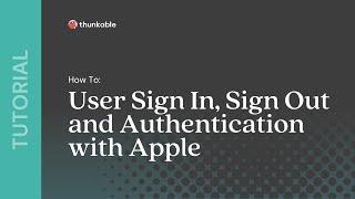 How to Build User Sign In, Sign Out, and Authentication with Apple in Thunkable