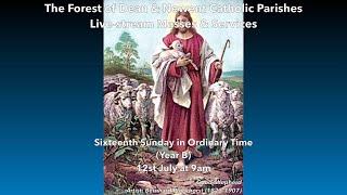 Sunday Mass - Sixteenth Sunday in Ordinary Time - 21st July  2024 9am