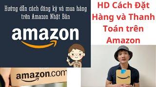 Hướng Dẫn Đặt Hàng Và Thanh Toán Trên Amazon (thanh toán  ở Combini tại Nhật Bản)