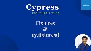 Cypress End To End Testing | Learn How To Use Fixtures