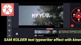 Tutorial text typewriter "SAM KOLDER" menggunakan KINEMASTER | KINEMASTER TUTORIAL