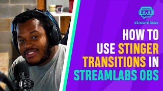 How to Use Stinger Transitions in Streamlabs OBS (10 Free Transitions)  | #STREAMERLIFE