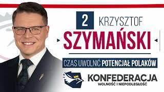 KRZYSZTOF SZYMAŃSKI - nr 2 na liście KONFEDERACJI do Sejmu w okręgu gdyńsko-słupskim