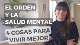 El Orden y La Salud Mental - 4 Cosas Para Vivir Mejor