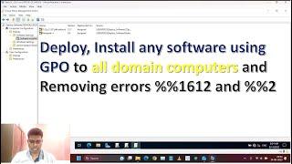 Deploy and Install software using GPO to all Computers | Server 2022 | Removing error %%1612 and %%2